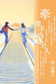 Truyện Nắm Tay Sai Gả Đúng Người