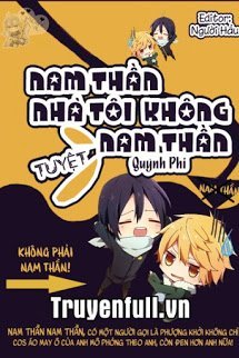 Truyện Nam Thần Nhà Tôi Tuyệt Không Nam Thần