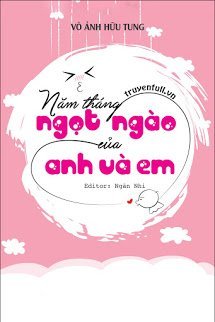 Truyện Năm Tháng Ngọt Ngào Của Anh Và Em