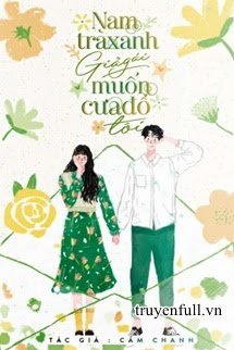 Truyện Nam Trà Xanh Giả Gái Muốn Cưa Đổ Tôi