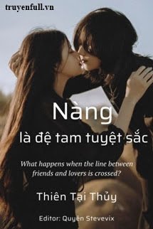 Truyện Nàng Là Đệ Tam Tuyệt Sắc