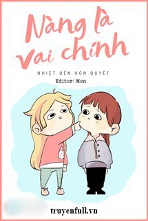 Truyện Nàng Là Vai Chính