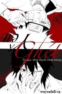 Truyện [Naruto] Yêu Ghét
