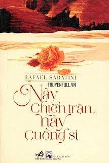 Truyện Này Chiến Trận, Này Cuồng Si