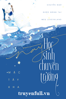 Truyện Này, Học Sinh Chuyển Trường