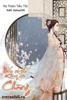 Truyện Nếu Có Thể Không Yêu Chàng