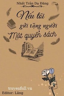 Truyện Nếu Tôi Gửi Tặng Người Một Cuốn Sách