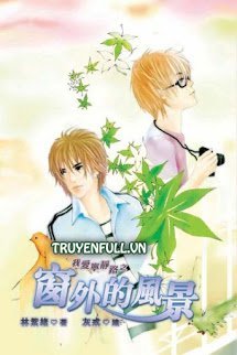 Truyện [Ngã Ái Trữ Tĩnh Lộ Hệ Liệt] Phong Cảnh Ngoài Cửa Sổ