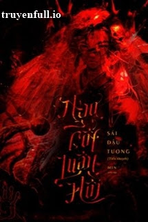 Truyện Ngạ Cốt Luân Hồi - Sái Đậu Tương
