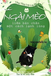 Truyện Ngài Mèo Liếm Bàn Chân Một Cách Lạnh Lùng