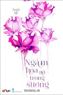 Truyện Ngắm Hoa Nở Trong Sương