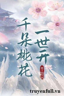 Truyện Ngàn Đóa Hoa Đào Nở Một Đời