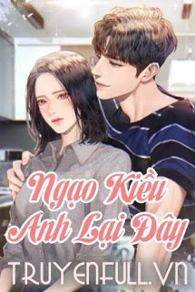 Truyện Ngạo Kiều Anh Lại Đây