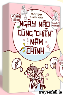 Truyện Ngày Nào Cũng “Chiến” Với Nam Chính