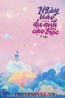 Truyện Ngày Nào Cũng Rủ Anh Cạo Trọc