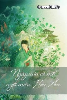 Truyện Ngày Xưa Có Một Ngôi Miếu Thờ Hoa Âm