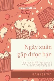 Truyện Ngày Xuân Gặp Được Bạn