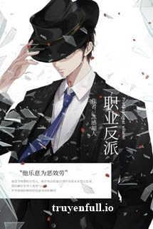 Truyện Nghề Đóng Vai Phản Diện - Đống Cảm Siêu Nhân