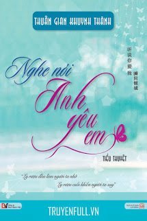 Truyện Nghe Nói Anh Yêu Em
