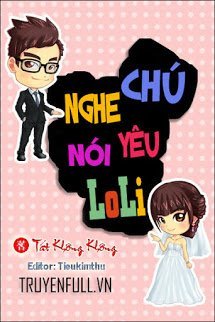 Truyện Nghe Nói Chú Yêu Loli
