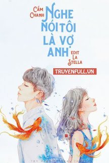 Truyện Nghe Nói Tôi Là Vợ Anh?