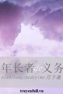 Truyện Nghĩa Vụ Của Người Nhiều Tuổi