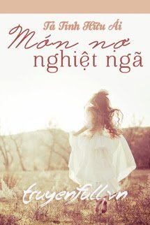 Truyện Nghiệt Trái (Món Nợ Nghiệt Ngã)