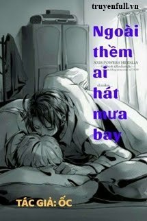 Truyện Ngoài Thềm Ai Hát Mưa Bay