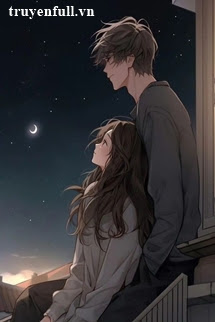 Truyện Ngôi Sao Bầu Trời Đều Hái Cho Em