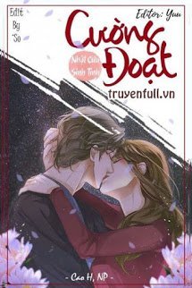 Truyện [Ngôn Tình] Cường Đoạt