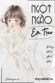 Truyện Ngọt Ngào Em Trao