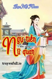 Truyện Ngự Tiền Nữ Quan - Bạc Mộ Nhan