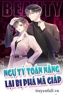 Truyện Ngự Tỷ Toàn Năng Lại Bị Phá Mã Giáp