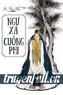 Truyện Ngự Xà Cuồng Phi