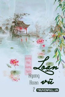 Truyện Ngưng Hoan 2: Loạn Vũ