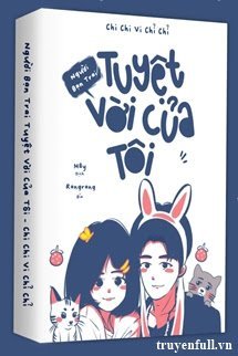 Truyện Người Bạn Trai Tuyệt Vời Của Tôi