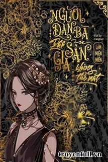 Truyện Người Đàn Bà Đẹp Và Gia Sản Không Thể Mất