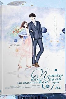 Truyện Người Đến Bên Cạnh Tôi