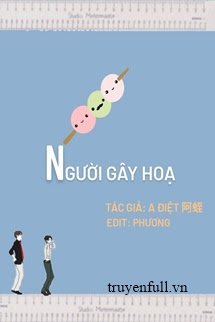 Truyện Người Gây Họa