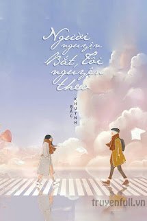 Truyện Người Nguyện Bắt, Tôi Nguyện Theo