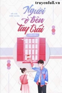 Truyện Người Ở Bên Tay Trái Của Tôi