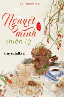 Truyện Nguyệt Minh Thiên Lý - La Thanh Mai