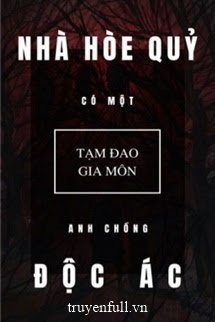 Truyện Nhà Hòe Quỷ Có Một Anh Chồng Độc Ác