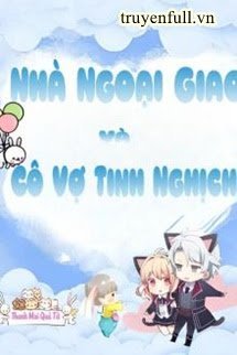 Truyện Nhà Ngoại Giao Và Cô Vợ Tinh Nghịch