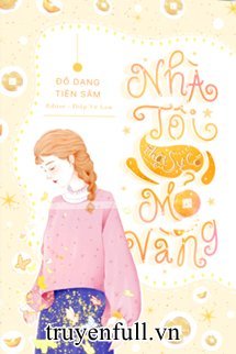 Truyện Nhà Tôi Thật Sự Có Mỏ Vàng