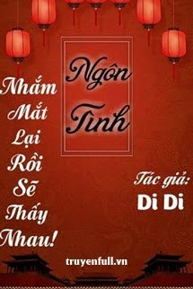 Truyện Nhắm Mắt Lại Rồi Sẽ Thấy Nhau!