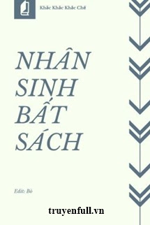Truyện Nhân Sinh Bất Sách