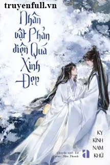 Truyện Nhân Vật Phản Diện Quá Xinh Đẹp