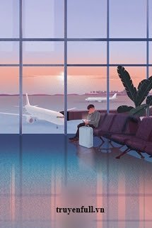 Truyện Nhặt Được Bạn Trai Ở Sân Bay