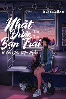 Truyện Nhặt Được Bạn Trai Ở Tàu Điện Ngầm